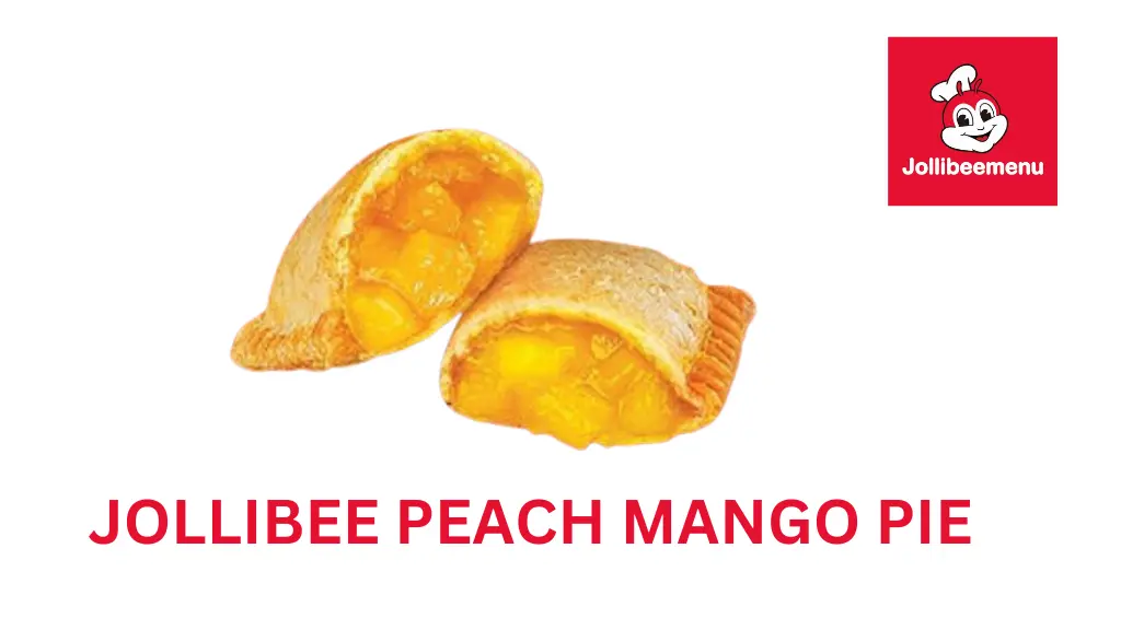 All information about Jollibee Peach Mango Pie